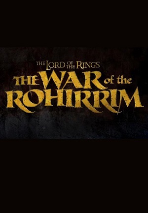 The Lord of the Rings The War of the Rohirrim.jpg